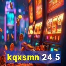 kqxsmn 24 5