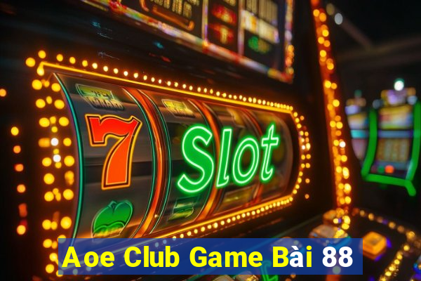 Aoe Club Game Bài 88