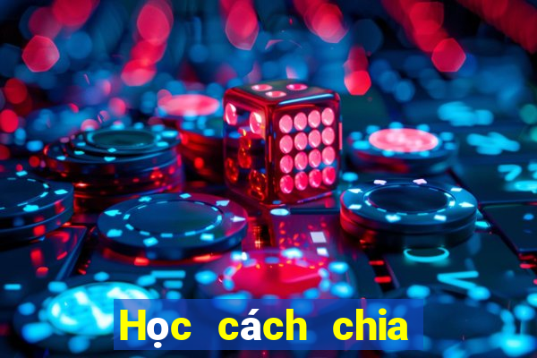 Học cách chia bài Poker