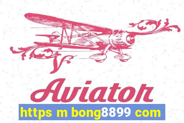 https m bong8899 com