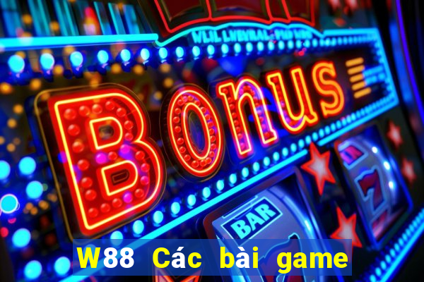 W88 Các bài game bài may mắn