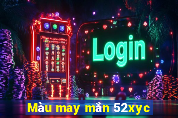 Màu may mắn 52xyc