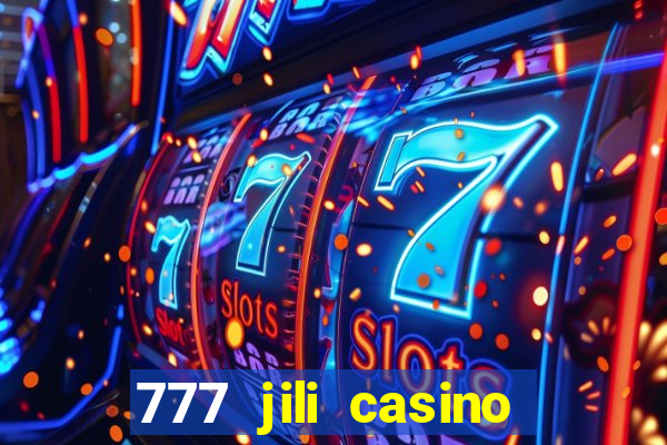 777 jili casino slot game