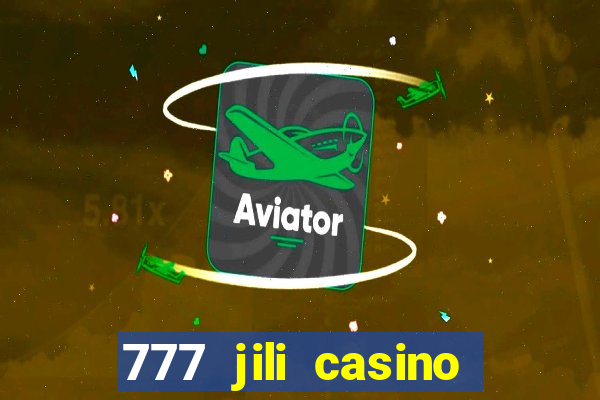 777 jili casino slot game