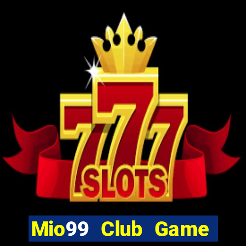 Mio99 Club Game Bài Chắn