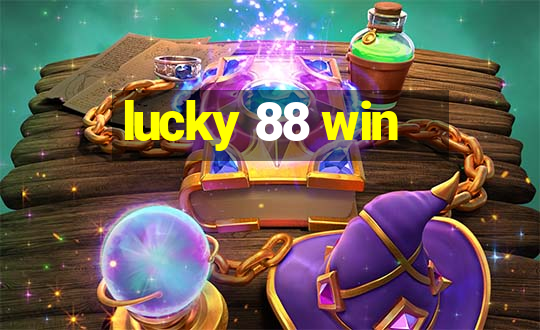 lucky 88 win