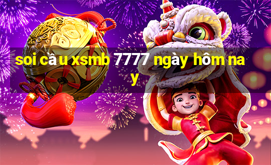 soi cầu xsmb 7777 ngày hôm nay