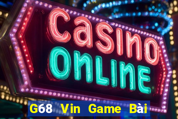 G68 Vin Game Bài 247 Club