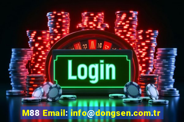 M88 Email: info@dongsen.com.tr