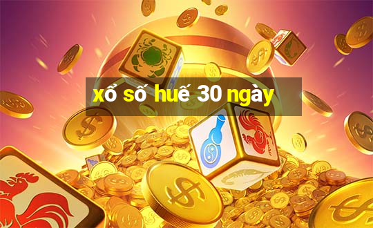 xổ số huế 30 ngày