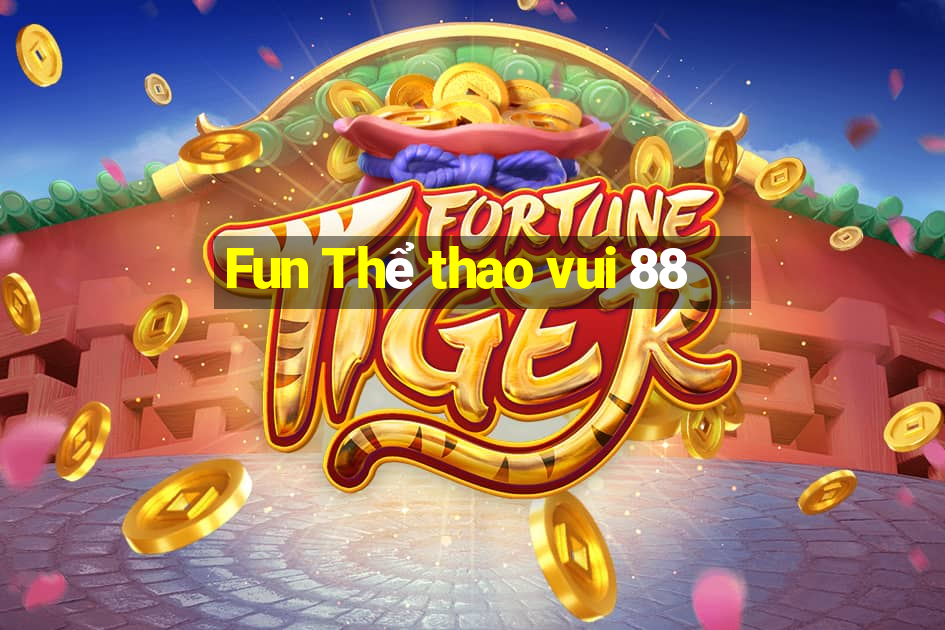 Fun Thể thao vui 88