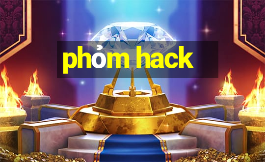 phỏm hack