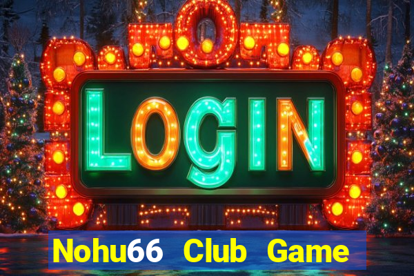 Nohu66 Club Game Bài Iwin