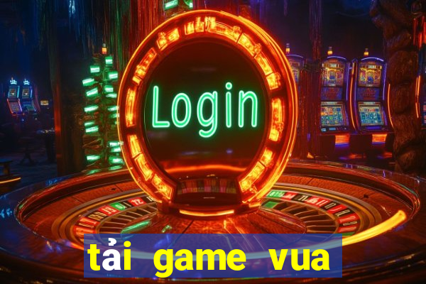 tải game vua bài 86