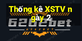 Thống kê XSTV ngày 2