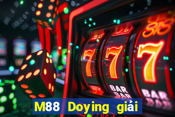 M88 Doying giải trí Đăng nhập