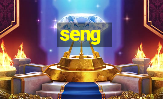 seng