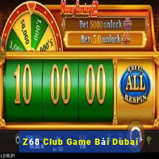 Z68 Club Game Bài Dubai