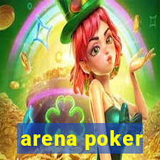 arena poker