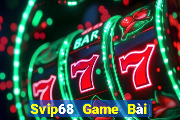 Svip68 Game Bài Tiến Lên