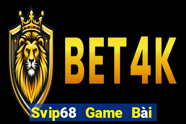 Svip68 Game Bài Tiến Lên