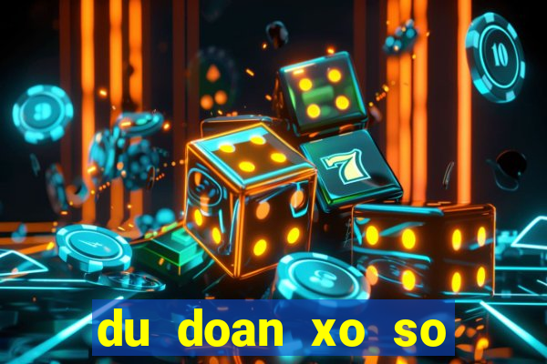 du doan xo so mien trung chinh xac hom nay