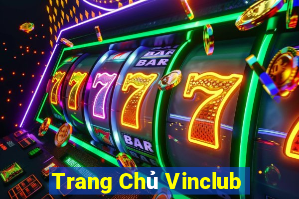 Trang Chủ Vinclub