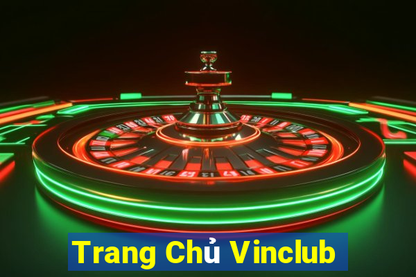 Trang Chủ Vinclub