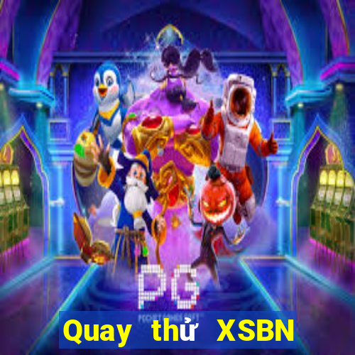 Quay thử XSBN ngày 29