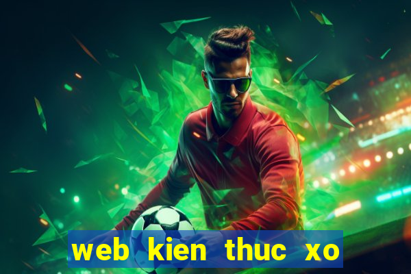 web kien thuc xo so com