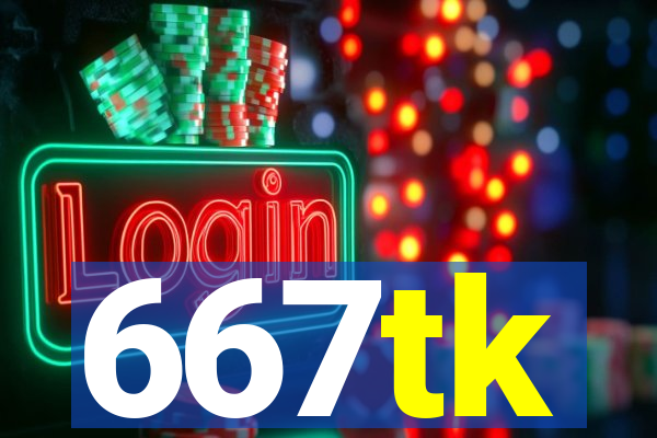 667tk