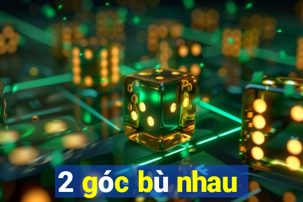 2 góc bù nhau