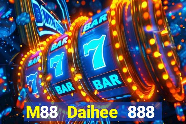 M88 Daihee 888 Đăng nhập vào trang web