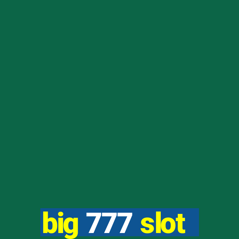 big 777 slot