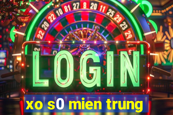 xo s0 mien trung