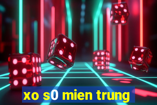 xo s0 mien trung