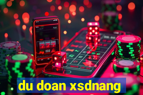 du doan xsdnang