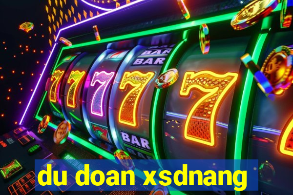 du doan xsdnang