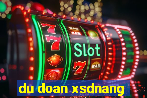 du doan xsdnang