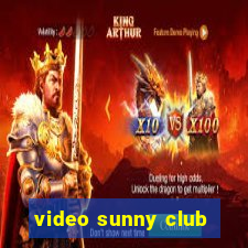 video sunny club