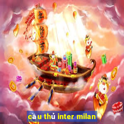 cầu thủ inter milan