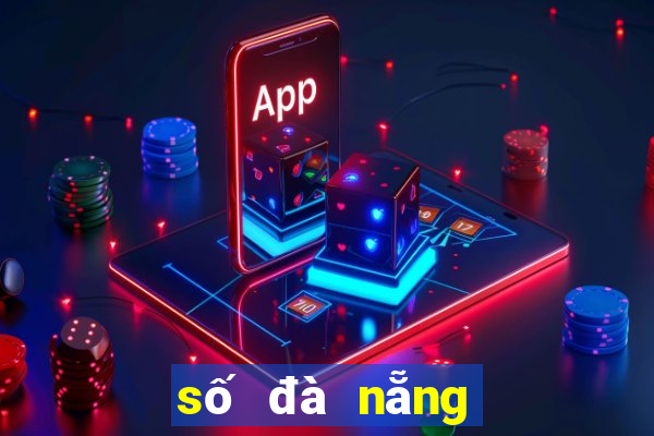 số đà nẵng xổ số đà nẵng