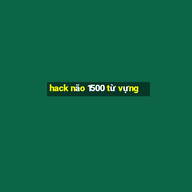 hack não 1500 từ vựng