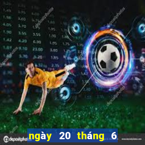 ngày 20 tháng 6 xổ số đắk lắk