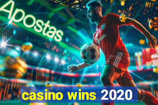 casino wins 2020