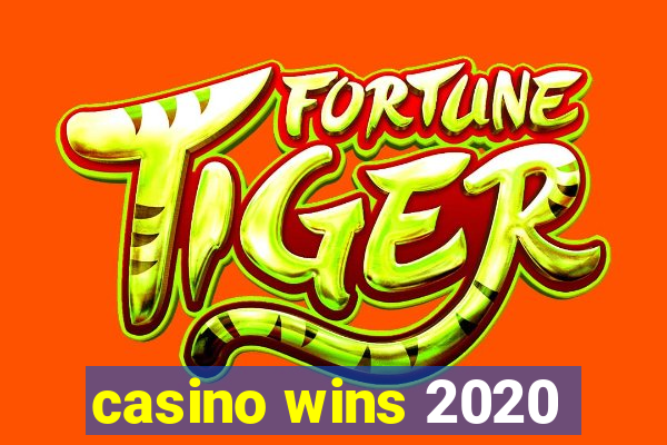 casino wins 2020