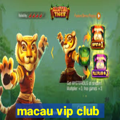 macau vip club