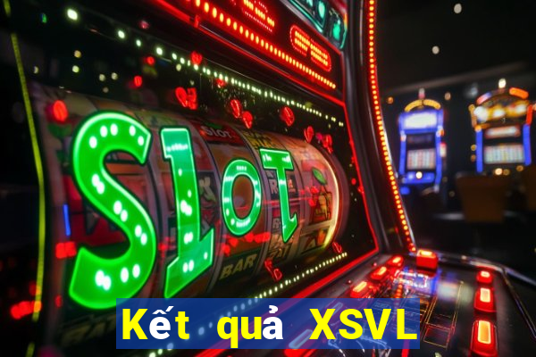 Kết quả XSVL thứ hai