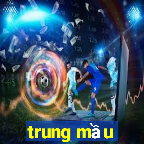 trung mầu