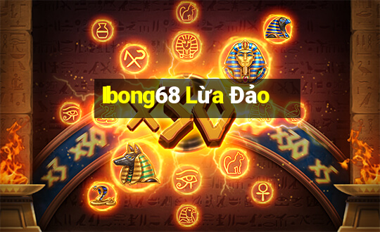 Ibong68 Lừa Đảo